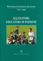 Allenatori: educatori di persone