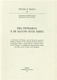 Del Petrarca e di alcuni suoi amici... - Marco Vattasso - copertina