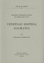 Rationes decimarum Italiae nei secoli XIII e XIV. Venetiae-Histria-Dalmatia