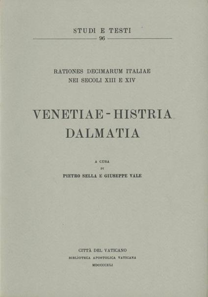 Rationes decimarum Italiae nei secoli XIII e XIV. Venetiae-Histria-Dalmatia - copertina