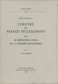L' oeuvre de Patrizi Piccolomini ou le cérémonial papal de la première Renaissance - Marc Dykmans - copertina