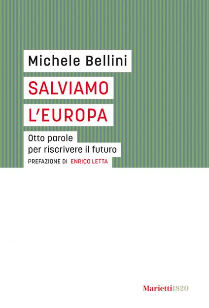 Salviamo l'Europa. Otto parole per riscrivere il futuro - Michele Bellini - ebook