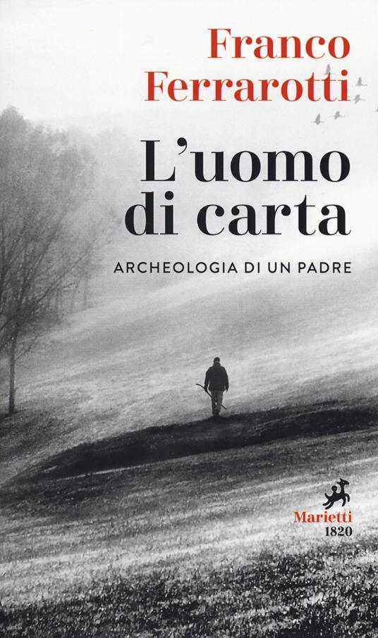 L' uomo di carta. Archeologia di un padre - Franco Ferrarotti - copertina