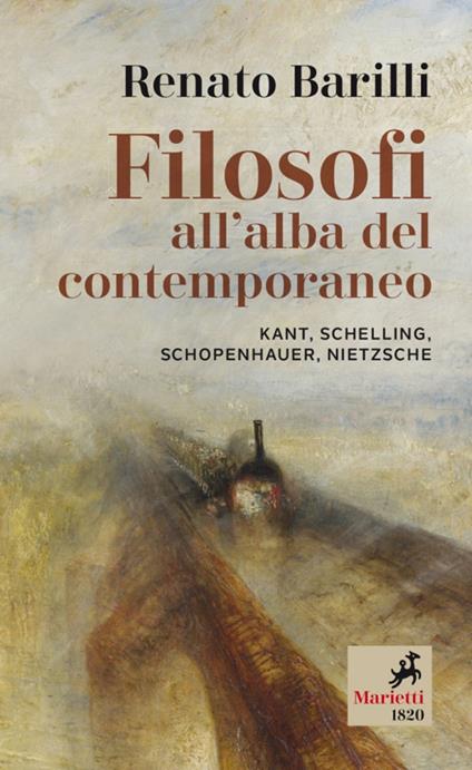 Filosofi all’alba del contemporaneo. Kant, Schelling, Schopenhauer, Nietzsche - Renato Barilli - copertina