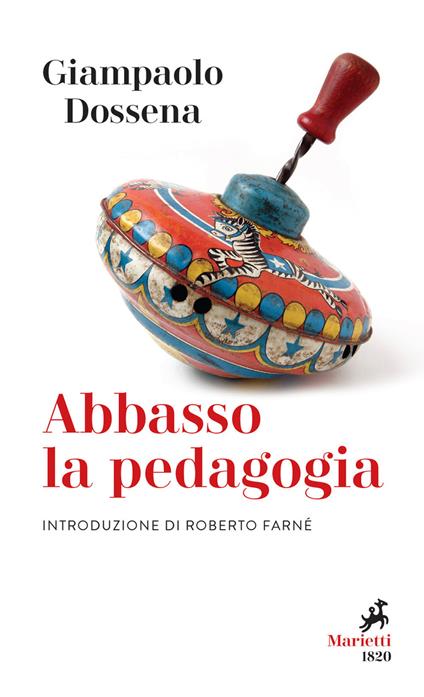 Abbasso la pedagogia - Giampaolo Dossena - copertina