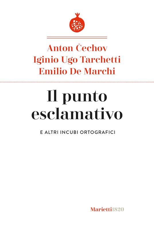 Il punto esclamativo. E altri incubi ortografici - Anton Cechov,Igino Ugo Tarchetti,Emilio De Marchi - copertina
