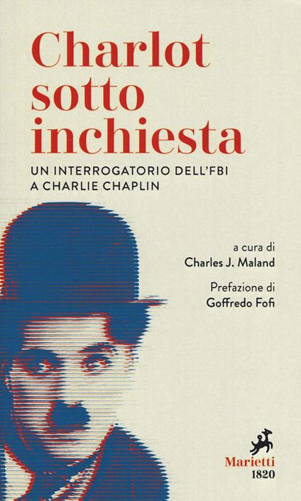 Charlot sotto inchiesta. Un interrogatorio dell'FBI a Charlie Chaplin - copertina