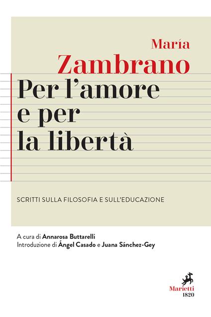Per l'amore e per la libertà. Scritti sulla filosofia e sull'educazione - María Zambrano - copertina