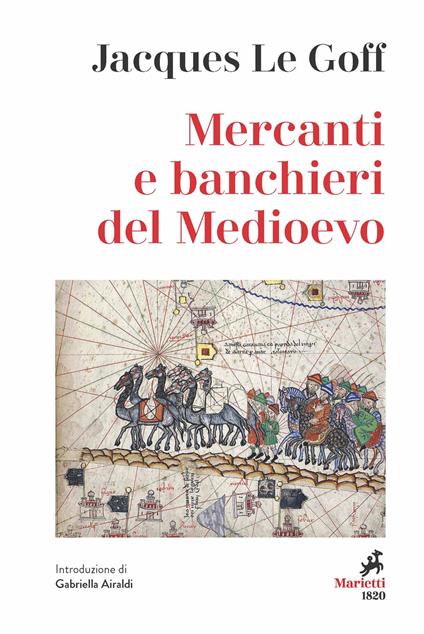 Mercanti e banchieri del Medioevo - Jacques Le Goff - copertina