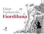 Fiordiluna. Ediz. illustrata