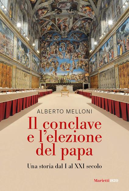 Il Conclave e l'elezione del papa. Una storia dal I al XXI secolo - Alberto Melloni - copertina
