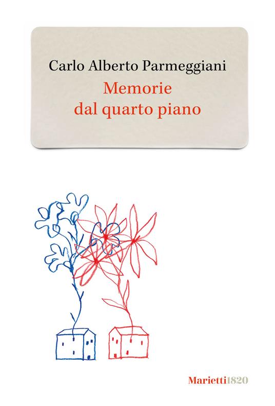 Memorie dal quarto piano - Carlo Alberto Parmeggiani - copertina