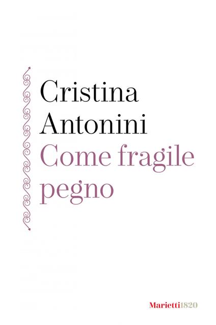 Come fragile pegno - Cristina Antonini - ebook