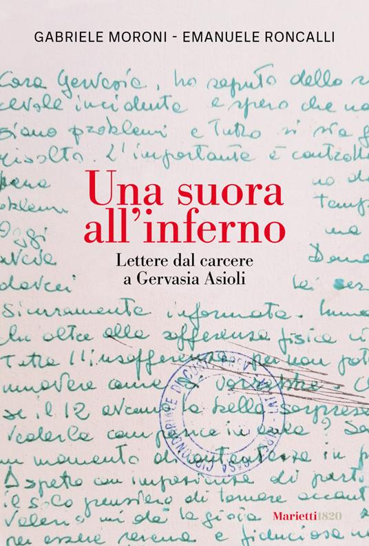 Una suora all'inferno. Lettere dal carcere a Gervasia Asioli - Gabriele Moroni,Emanuele Roncalli - ebook