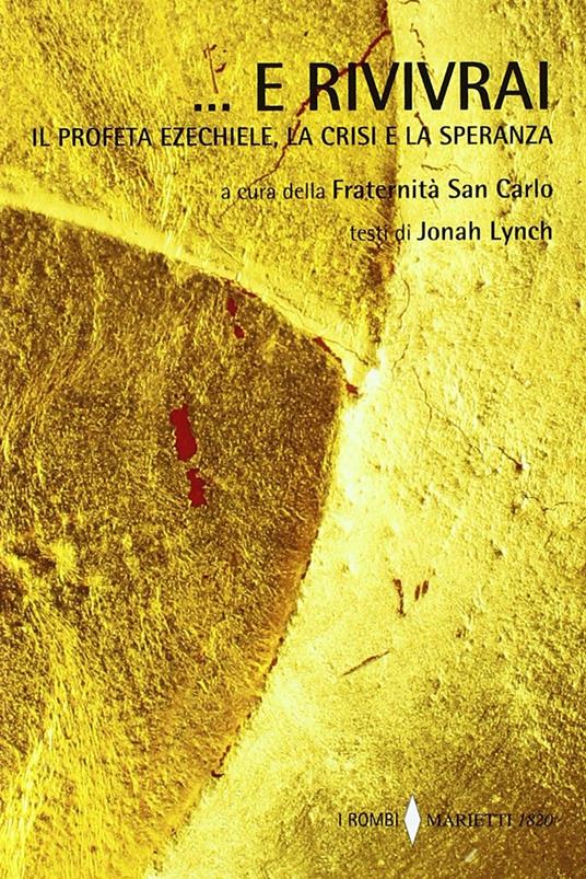 E rivivrai. Il profeta Ezechiele, la crisi e la speranza - Jonah Lynch - copertina