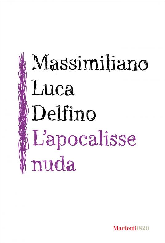 L' apocalisse nuda - Massimiliano Luca Delfino - ebook