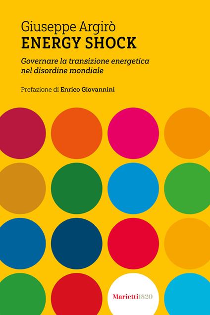 Energy shock. Governare la transizione energetica nel disordine mondiale - Giuseppe Argirò - copertina