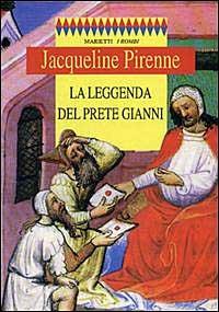 La leggenda del prete Gianni - Jacqueline Pirenne - copertina