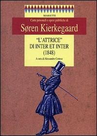 L'attrice di Inter et inter (1848) - Søren Kierkegaard - copertina