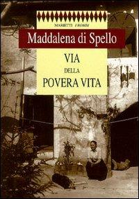 Via della povera vita - Maddalena di Spello - copertina
