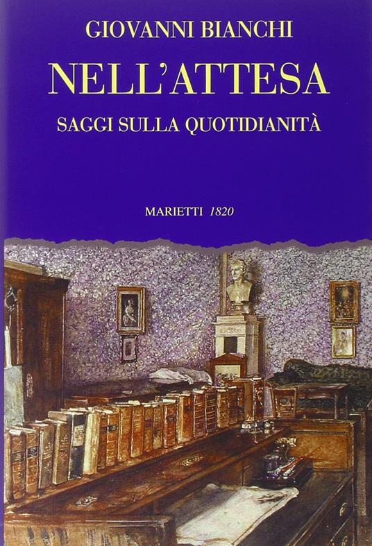 Nell'attesa. Saggi sulla quotidianità - Giovanni Bianchi - copertina