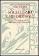 Socialismo e riformismo. Un dialogo fra passato e presente