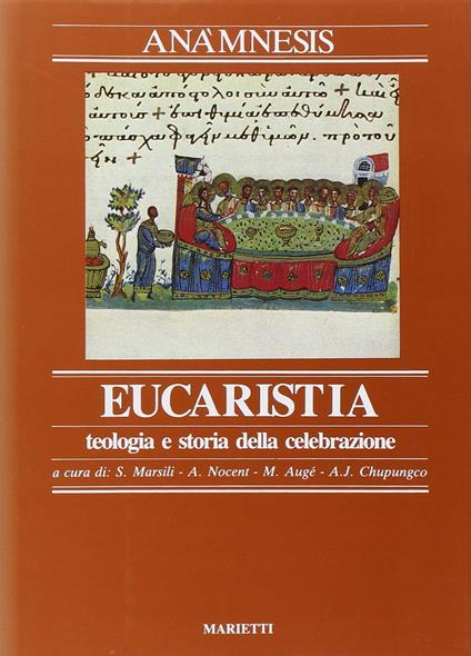 Anàmnesis. Vol. 3/2: L' Eucarestia. Teologia e storia della celebrazione - copertina