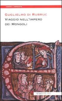 Viaggio nell'impero dei mongoli - Guglielmo di Rubruck - copertina