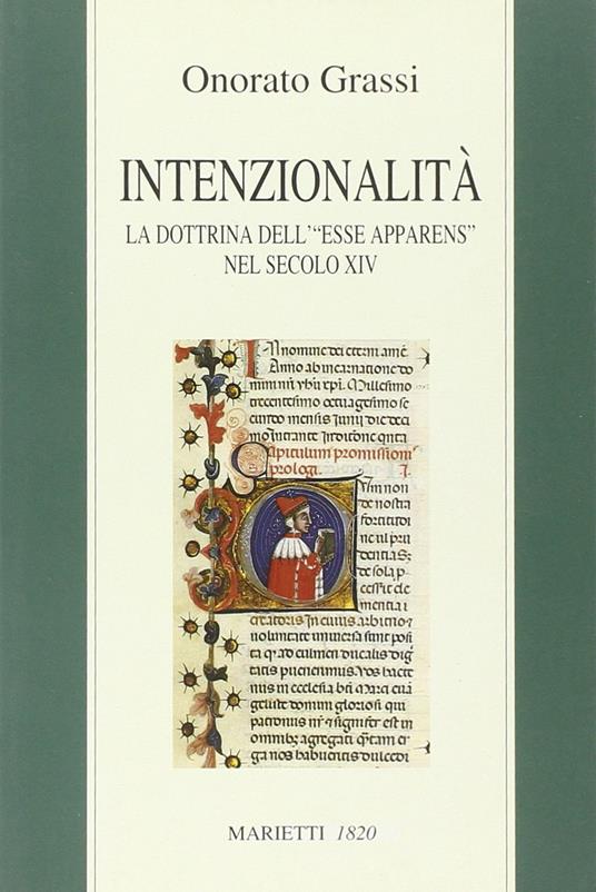 Intenzionalità. La dottrina dell'«esse apparens» nel secolo XIV - Onorato Grassi - copertina