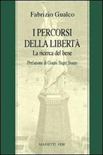 I percorsi della libertà. La ricerca del bene