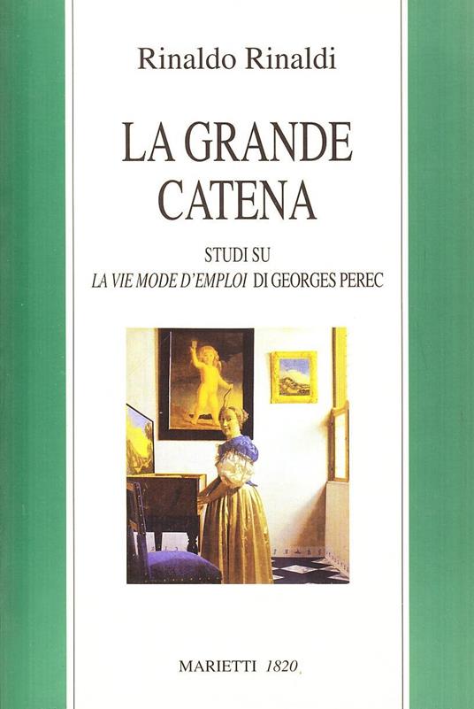 La grande catena. Studi su «La vie mode d'emploi» di Georges Perec - Rinaldo Rinaldi - copertina