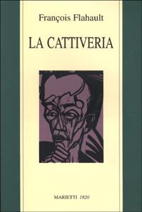 La cattiveria - François Flahault - copertina