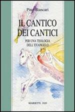 Il Cantico dei Cantici. Per una teologia dell'Evangelo