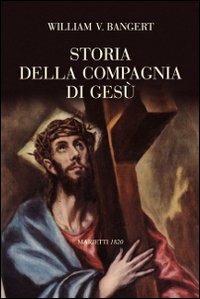 Storia della Compagnia di Gesù - William V. Bangert - copertina