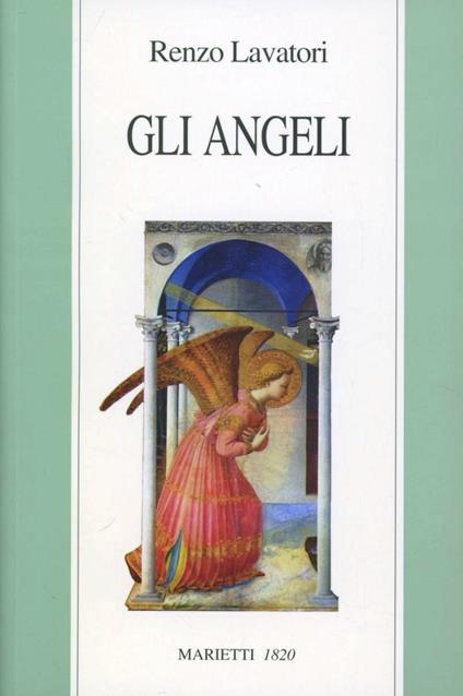 Gli angeli. Storia e pensiero - Renzo Lavatori - copertina