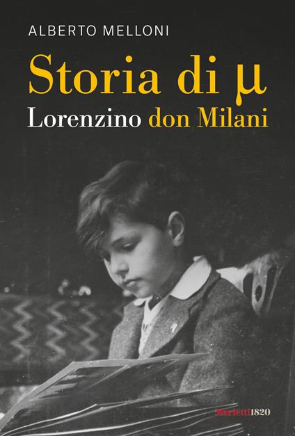 Storia di Mi ovvero Lorenzino don Milani - Alberto Melloni - copertina