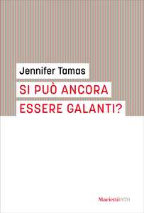 Si può ancora essere galanti?