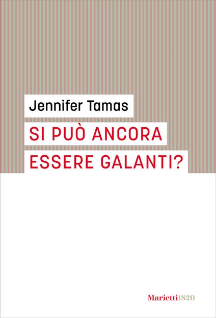 Si può ancora essere galanti? - Jennifer Tamas - copertina