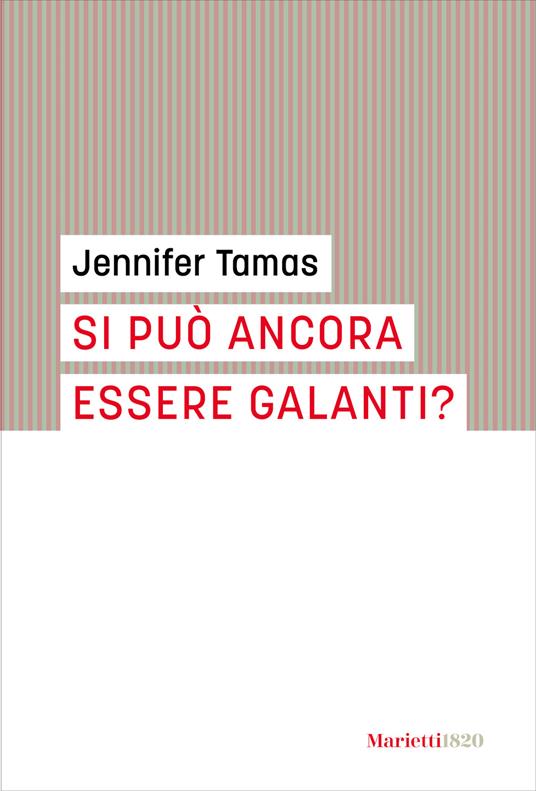 Si può ancora essere galanti? - Jennifer Tamas - copertina