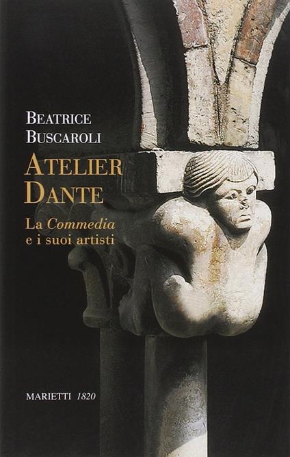 Atelier Dante. La Commedia e i suoi artisti - Beatrice Buscaroli - copertina