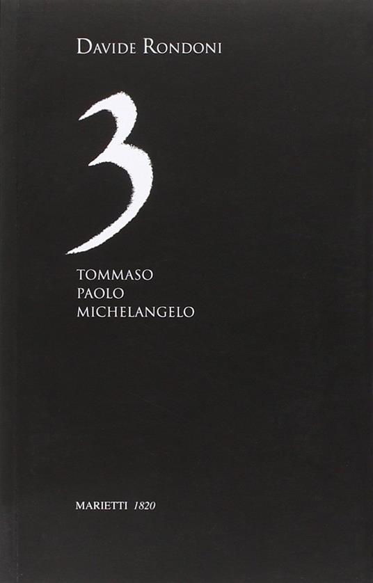 3. Tommaso, Paolo, Michelangelo - Davide Rondoni - copertina