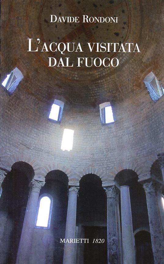 L'acqua visitata dal fuoco - Davide Rondoni - copertina