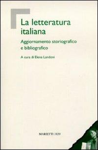 La letteratura italiana. Aggiornamento storiografico e bibliografico - copertina