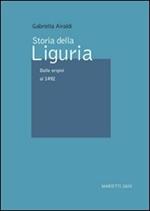 Storia della Liguria. Vol. 1: Dalle origini al 1492.