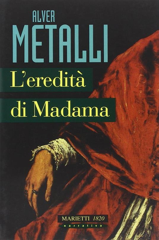 L'eredità di Madama - Alver Metalli - copertina