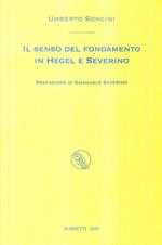 Il senso del fondamento in Hegel e Severino