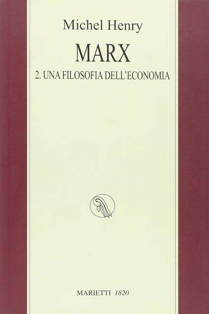 Marx. Vol. 2: Una filosofia dell'economia - Michel Henry - copertina