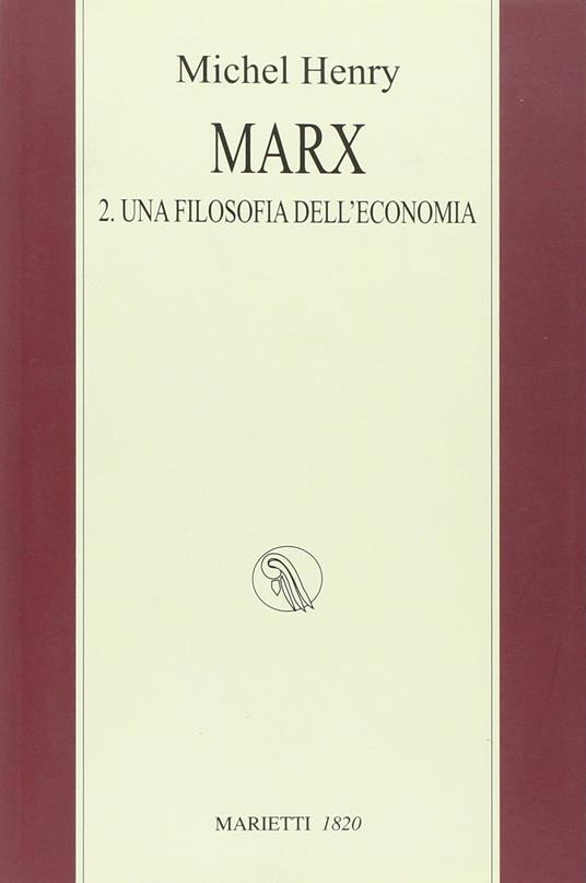 Marx. Vol. 2: Una filosofia dell'economia - Michel Henry - copertina
