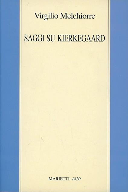 Saggi su Kierkegaard - Virgilio Melchiorre - copertina