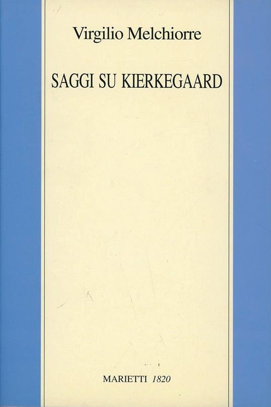 Saggi su Kierkegaard - Virgilio Melchiorre - copertina